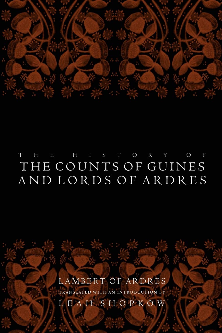 The History of the Counts of Guines and Lords of Ardres (The Middle Ages Series)