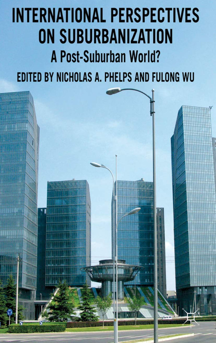 International Perspectives on Suburbanization: A Post-Suburban World?