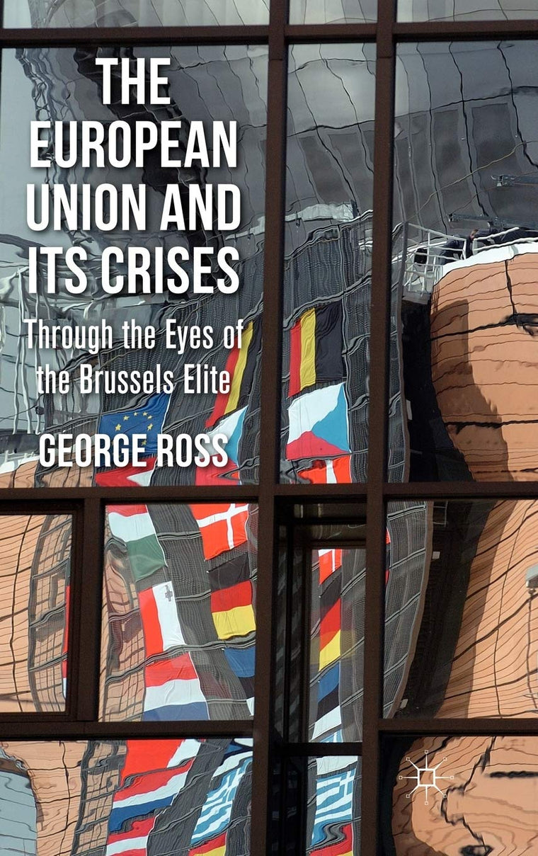 The European Union and its Crises: Through the Eyes of the Brussels' Elite