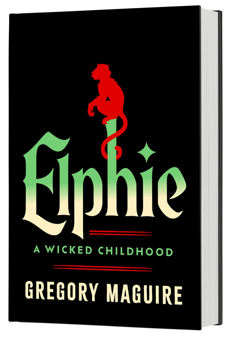 Elphie (Standard Edition): The Wicked Childhood of Elphaba, from the Series That Inspired the Major Motion Picture-Now Streaming (Wicked Years)