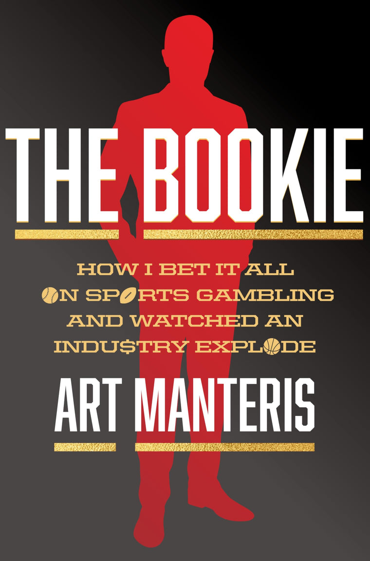 The Bookie: Inside the High-Stakes World of Sports Betting-A Legendary Bookmaker's Tale of Gangsters, Celebrities, and the Art of the Game