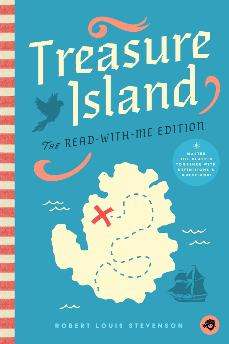 Treasure Island: The Read-With-Me Edition: The Unabridged Story in 20-Minute Reading Sections with Comprehension Questions, Discussion Prompts, Definitions, and More! (Read-Aloud Kids Classics, 7)