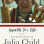 Appetite for Life: The Biography of Julia Child