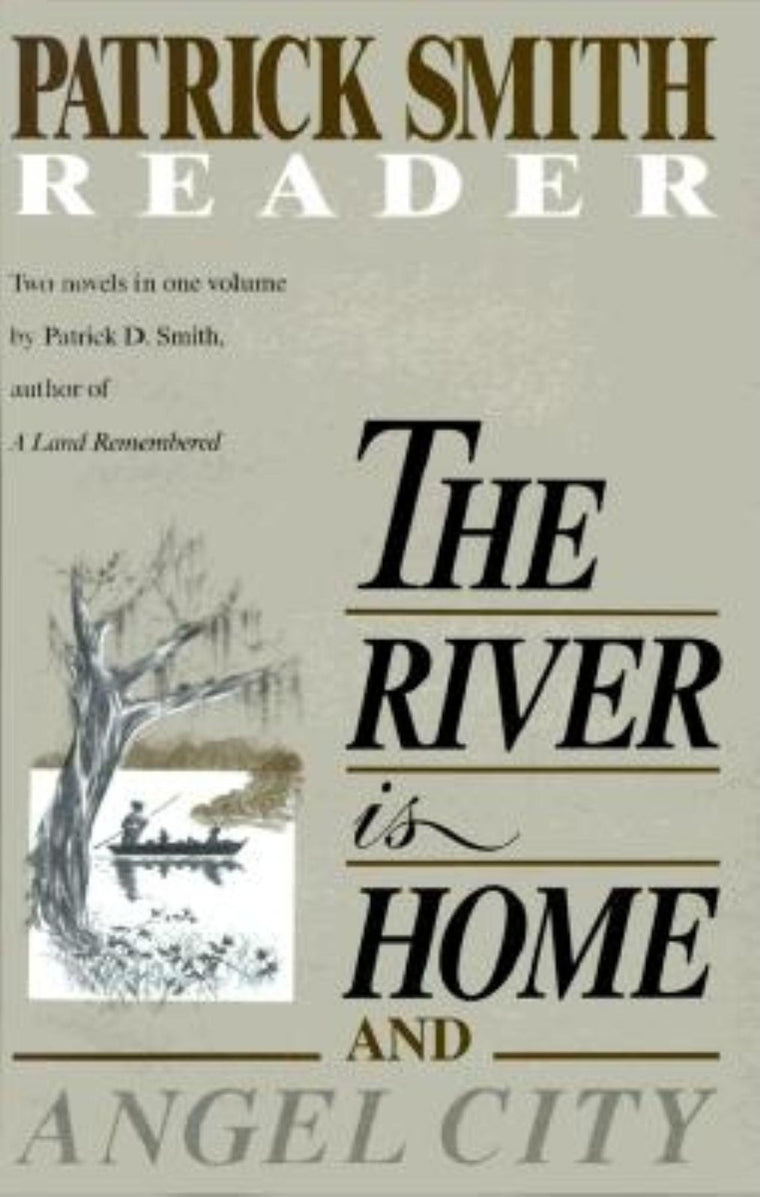 The River is Home and Angel City (Patrick Smith Reader)