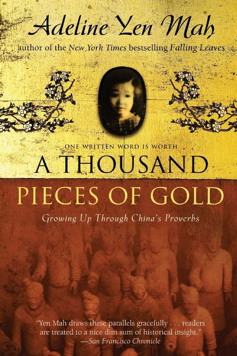 A Thousand Pieces of Gold: Growing Up Through China's Proverbs
