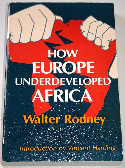 How Europe Underdeveloped Africa by Walter Rodney