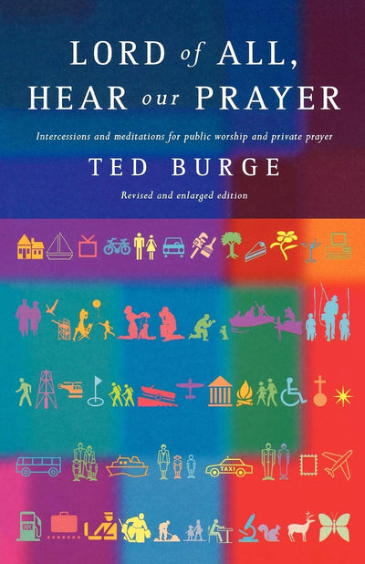 Lord of All, Hear Our Prayer: Intercessions and meditations for public worship and private prayer