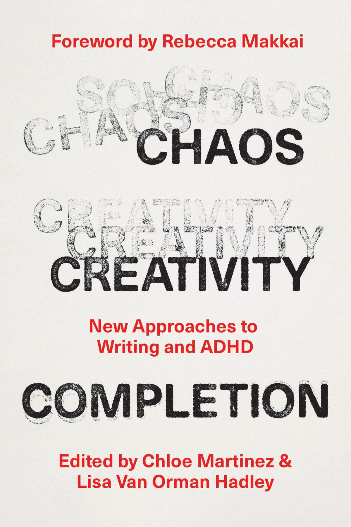 Chaos, Creativity, Completion: New Approaches to Writing and ADHD