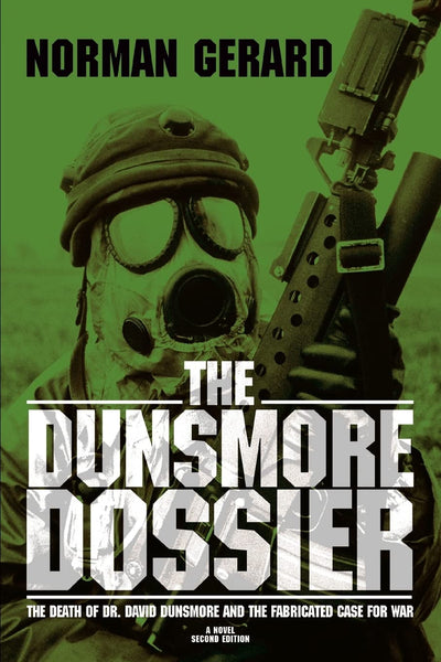 The Dunsmore Dossier: The death of Dr. David Dunsmore and The fabricated case for war