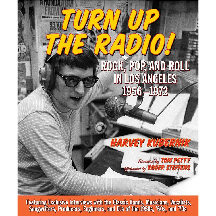 Turn Up the Radio!: Rock, Pop, and Roll in Los Angeles 19561972