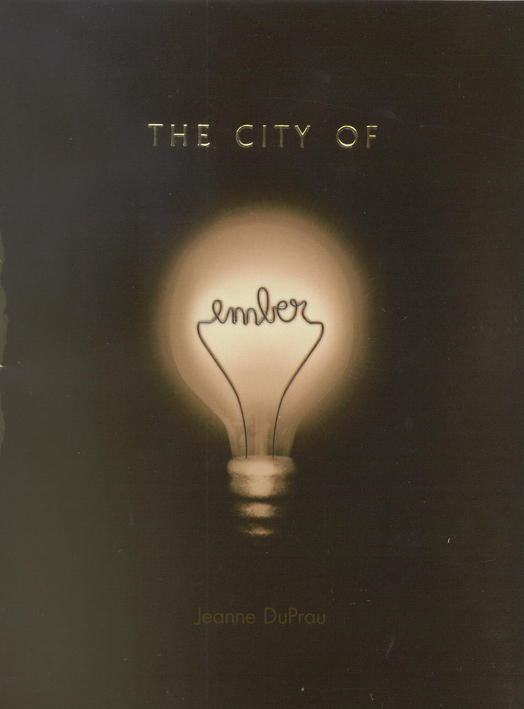The City of Ember: The First Book of Ember by Jeanne DuPrau