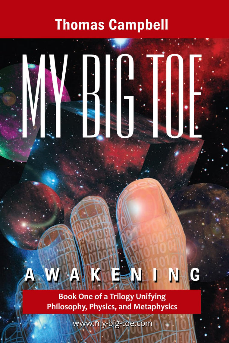 My Big TOE: Awakening: Book 1 of a Trilogy Unifying Philosophy, Physics, and Metaphysics