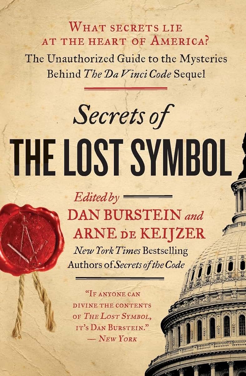 Secrets of The Lost Symbol: The Unauthorized Guide to the Mysteries Behind The Da Vinci Code Sequel