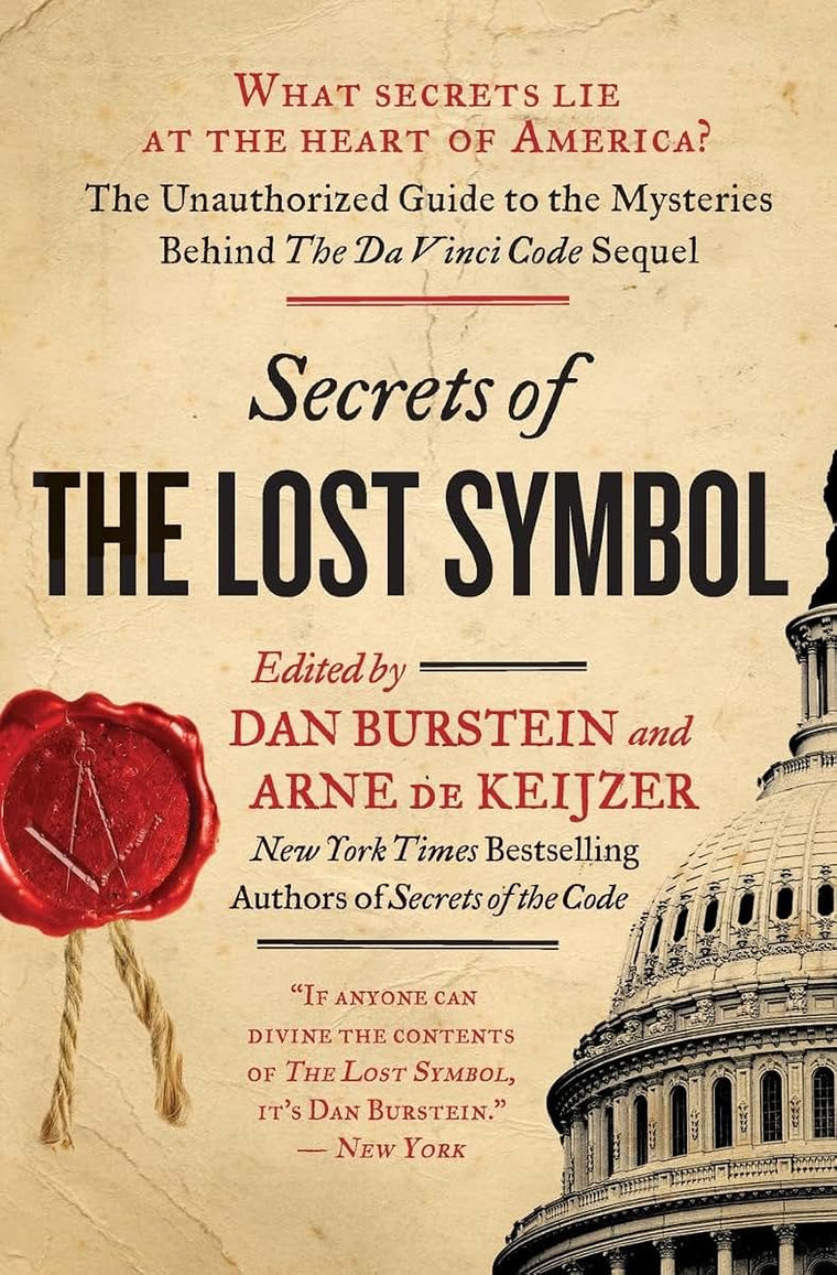 Secrets of The Lost Symbol: The Unauthorized Guide to the Mysteries Behind The Da Vinci Code Sequel