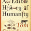 An Edible History of Humanity by Standage, Tom