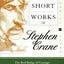 Great Short Works of Stephen Crane (Harper Perennial Modern Classics)