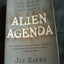 Alien Agenda: Investigating the Extraterrestrial Presence Am