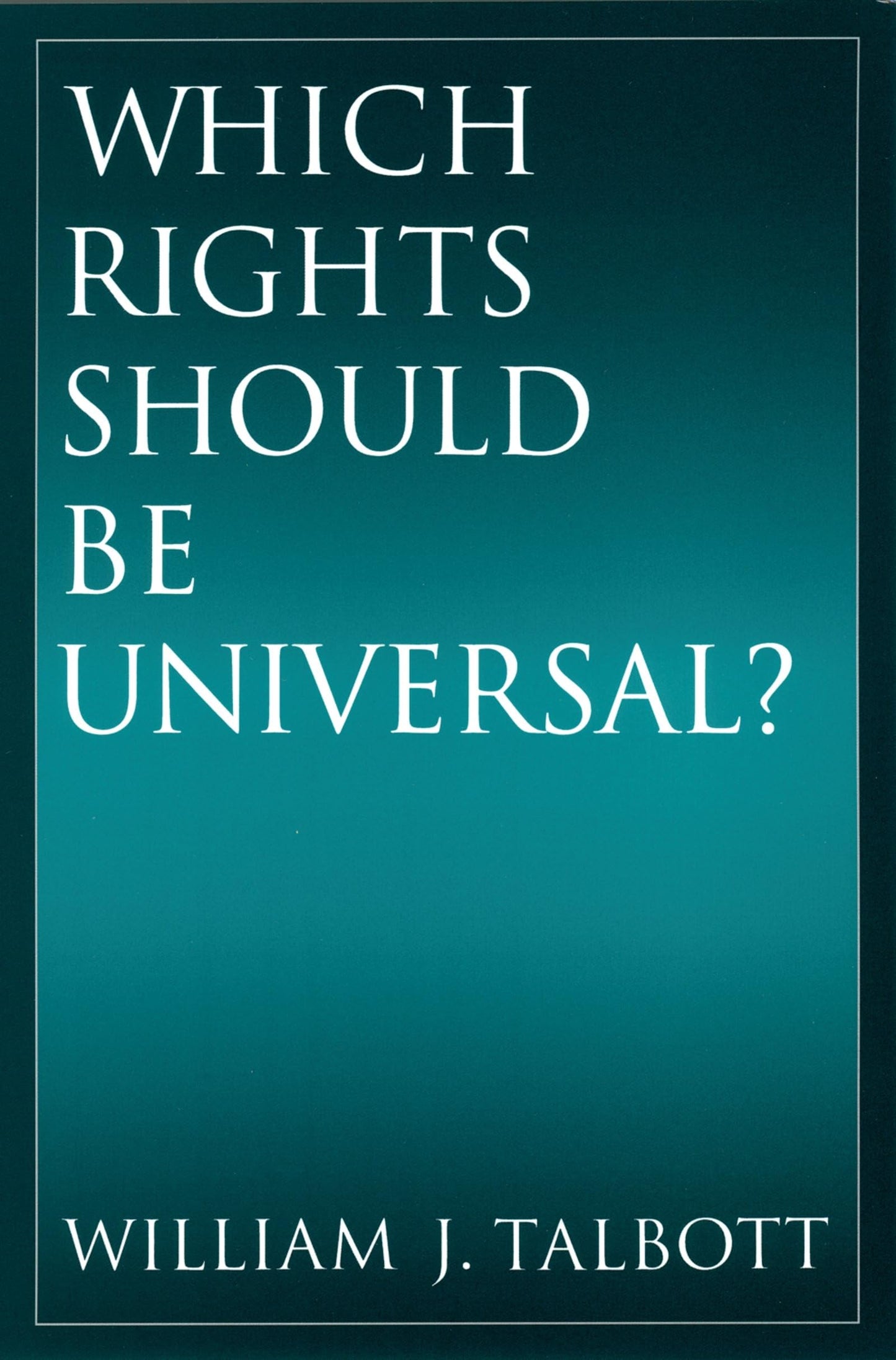 Which Rights Should Be Universal?