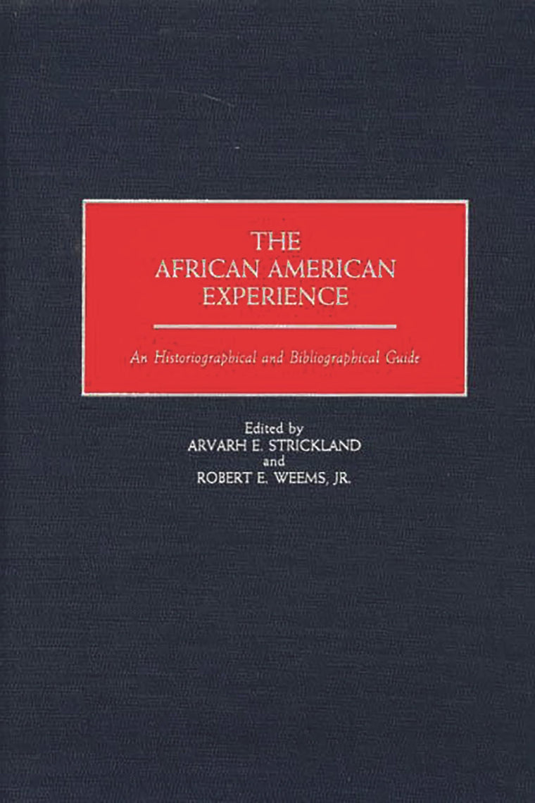The African American Experience: An Historiographical and Bibliographical Guide