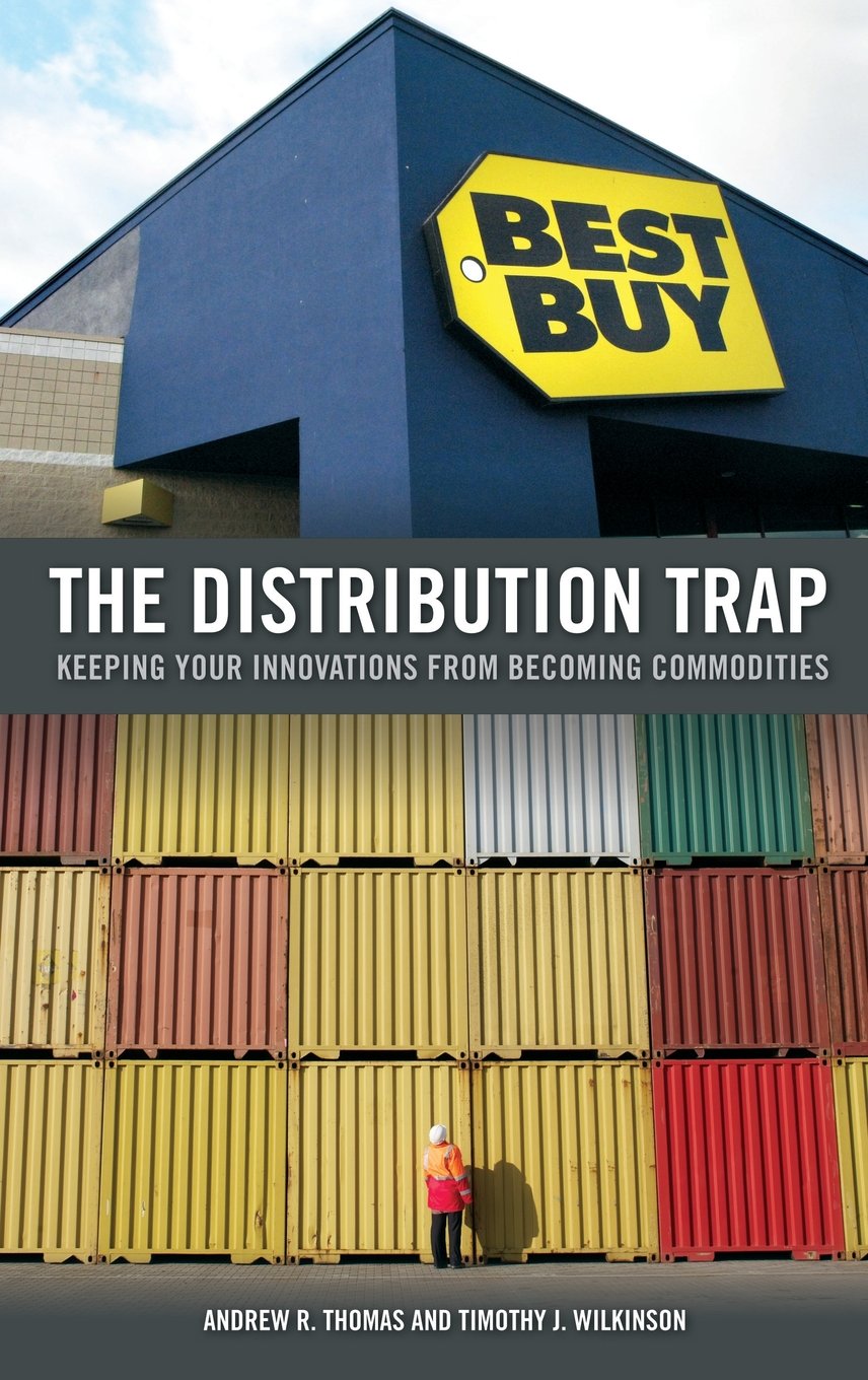 The Distribution Trap: Keeping Your Innovations from Becoming Commodities