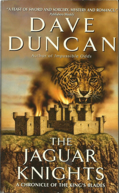 The Jaguar Knights (Chronicle of the King's Blades Series)