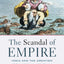 The Scandal of Empire: India and the Creation of Imperial Britain