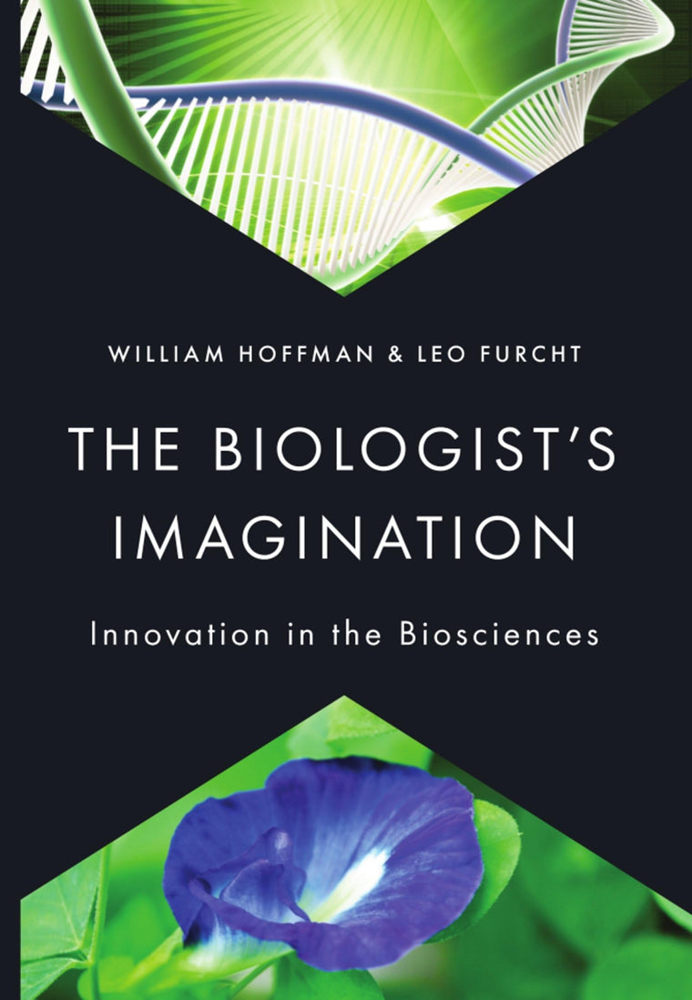 The Biologist's Imagination: Innovation in the Biosciences