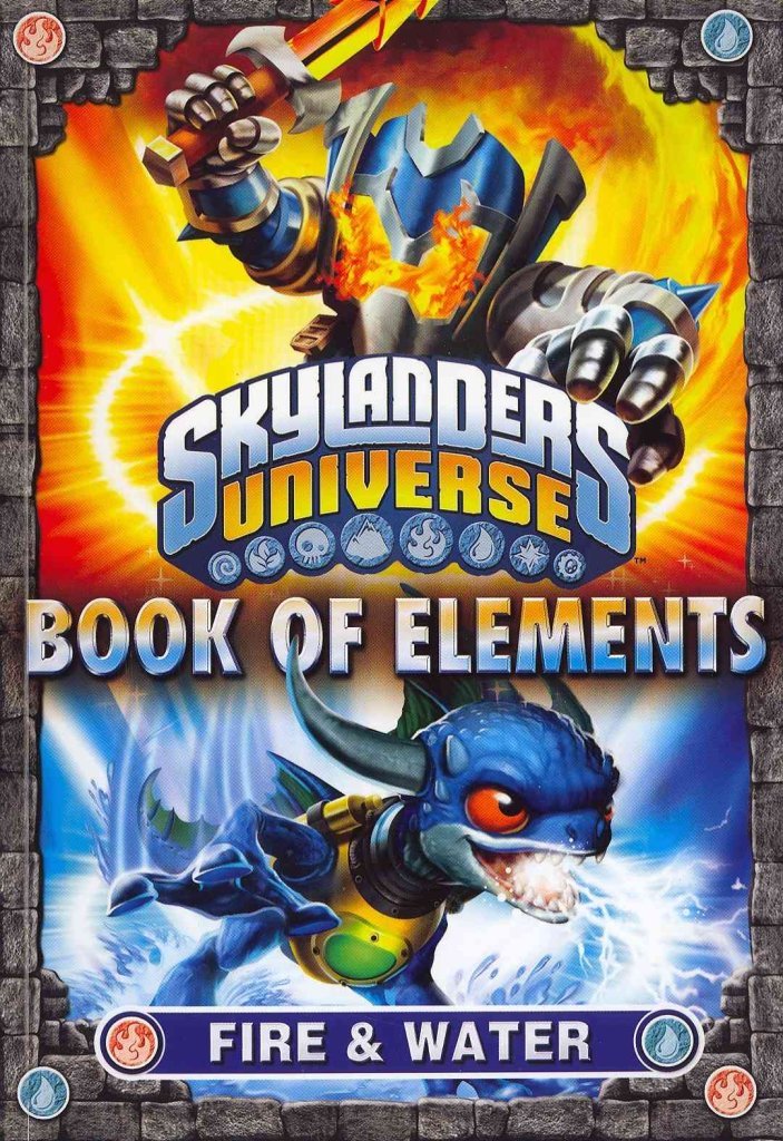 Book of Elements: Fire & Water (Skylanders Universe) by Barr