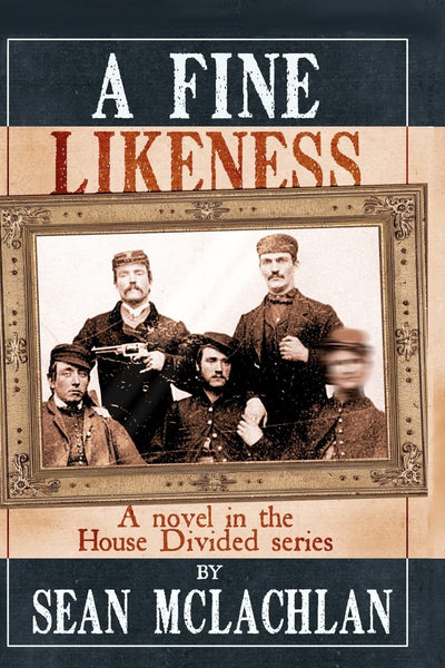 A Fine Likeness: A novel in the House Divided series