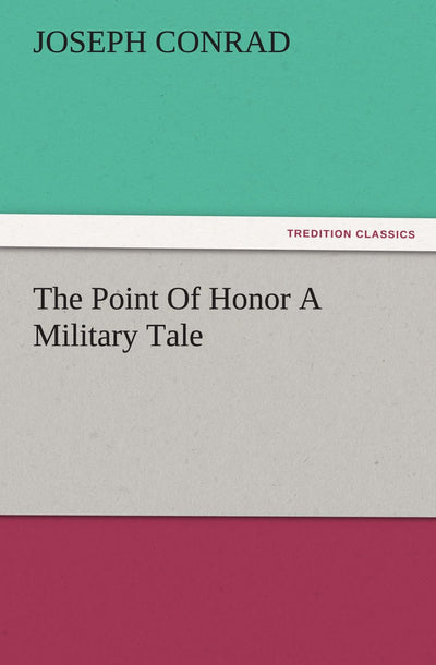 The Point Of Honor A Military Tale