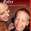 Cerebral Palsy: From Diagnosis to Adult Life