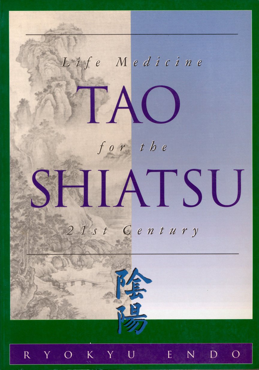 Tao Shiatsu: Life Medicine for the Twenty-First Century