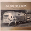 Airstream: The History of the Land Yacht