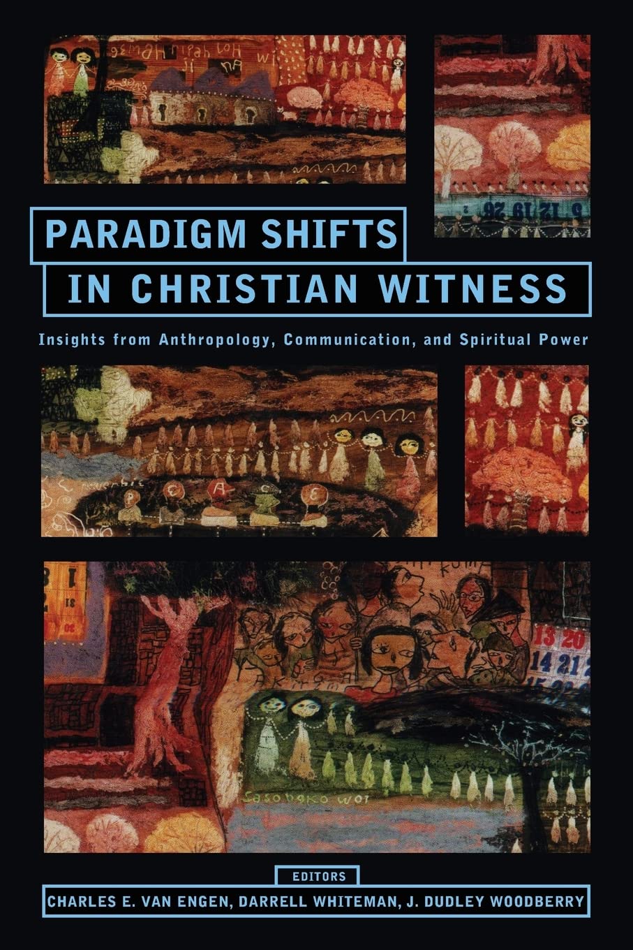 Paradigm Shifts in Christian Witness: Insights from Anthropology, Communication, and Spiritual Power