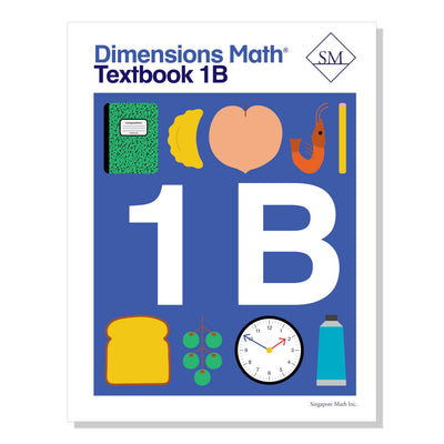 Dimensions Math Textbook 1B  Singapore Math Inc. [Paperback]