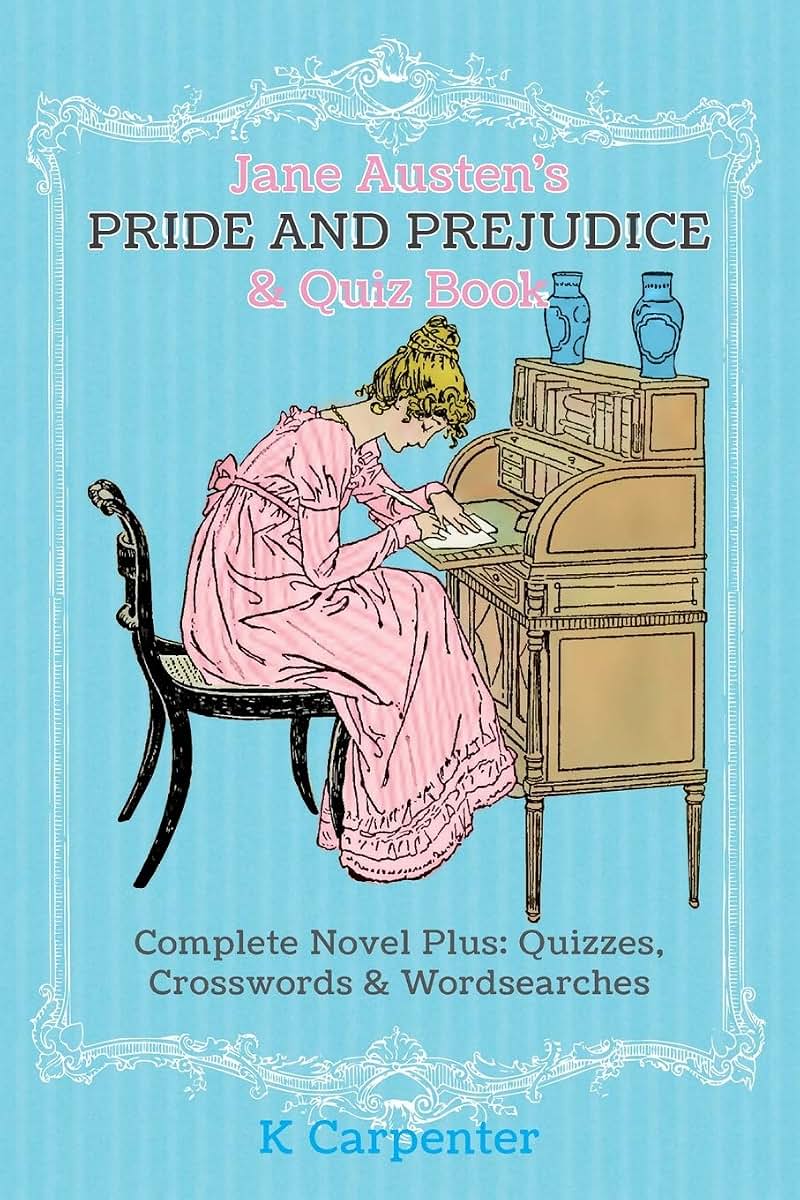 Jane Austen's Pride and Prejudice & Quiz Book: Complete Novel Plus: Quizzes, Crosswords and Word Searches (Forever Classic Press Jane Austen Puzzle Books)