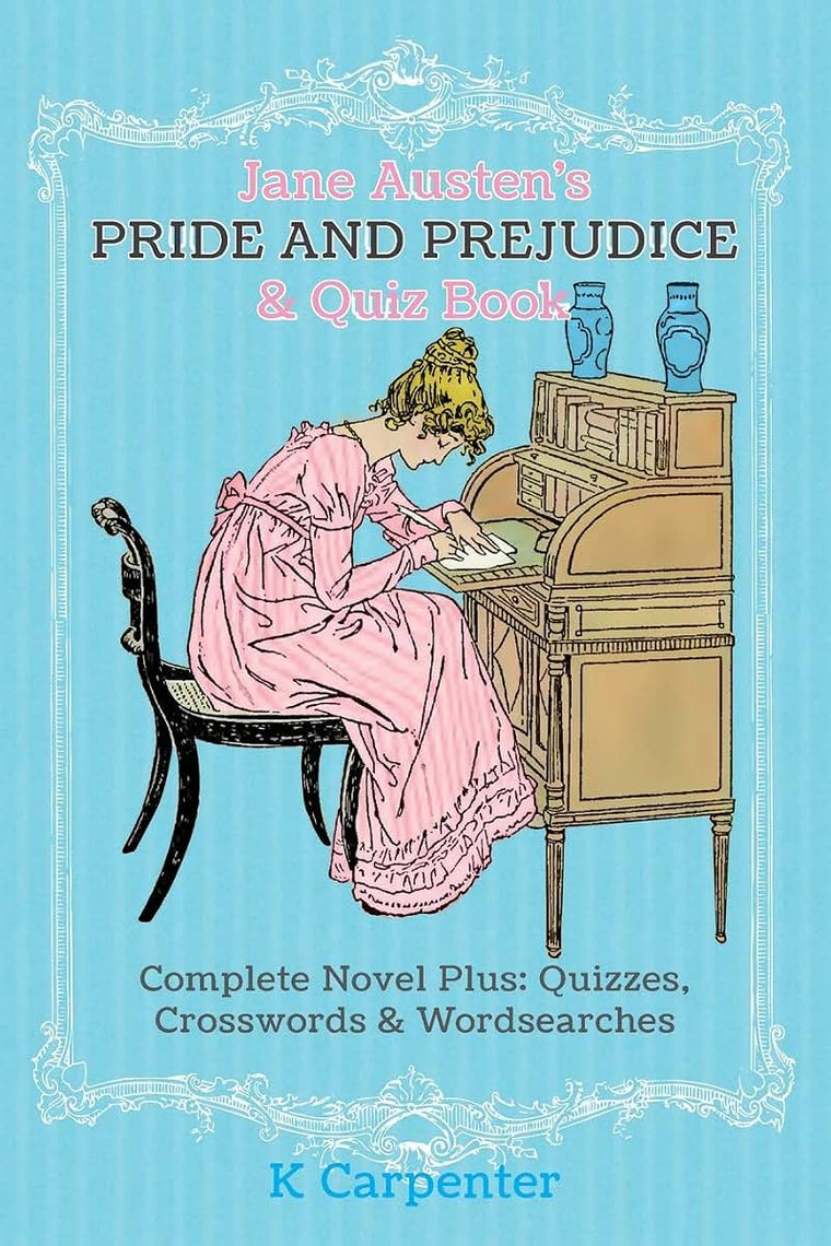 Jane Austen's Pride and Prejudice & Quiz Book: Complete Novel Plus: Quizzes, Crosswords and Word Searches (Forever Classic Press Jane Austen Puzzle Books)