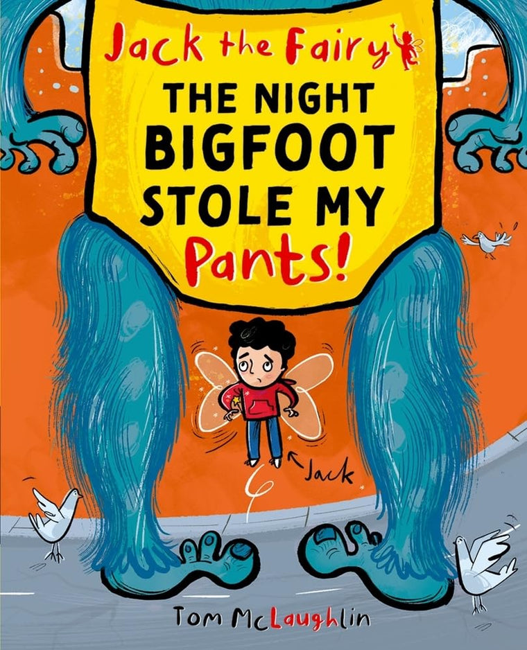Jack the Fairy: The Night Bigfoot Stole my Pants (2)