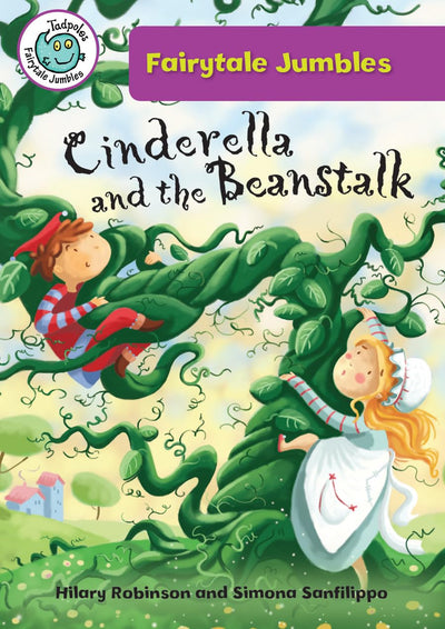 Cinderella and the Beanstalk (Tadpoles: Fairytale Jumbles)
