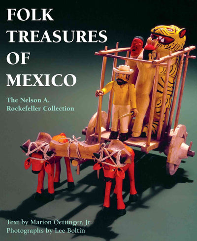 Folk Treasures of Mexico: The Nelson A. Rockefeller Collection