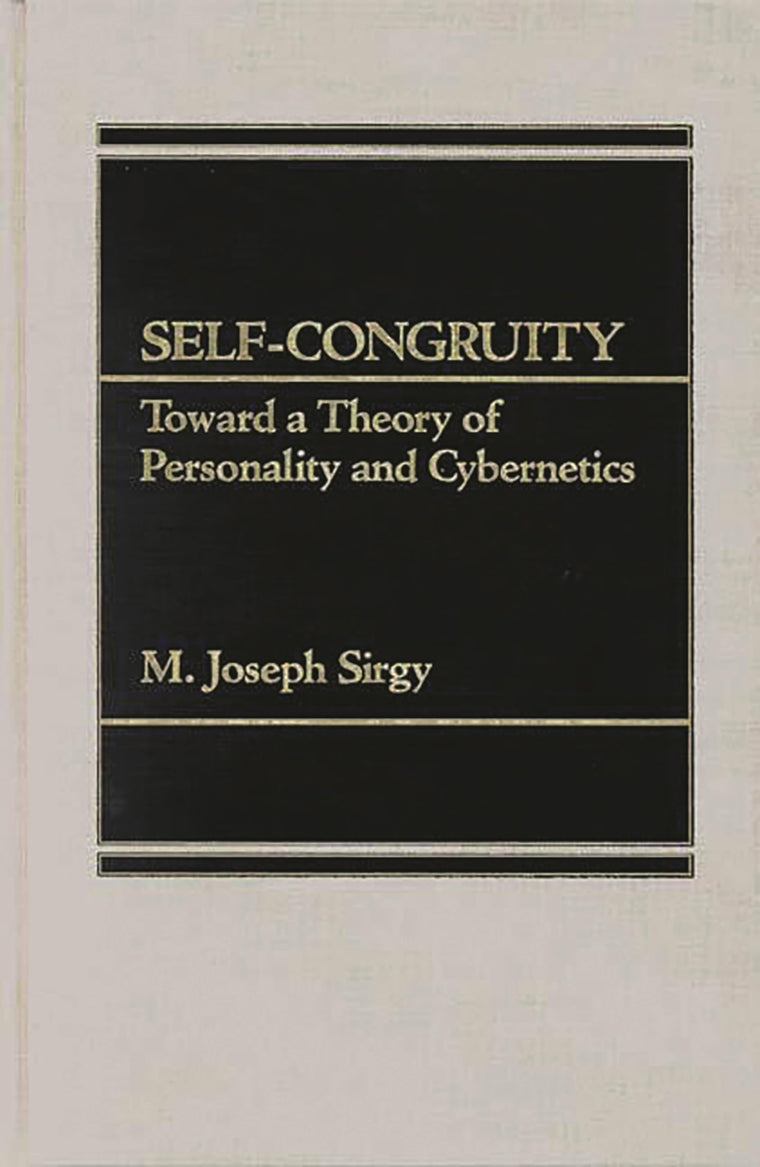 Self-Congruity: Toward a Theory of Personality and Cybernetics