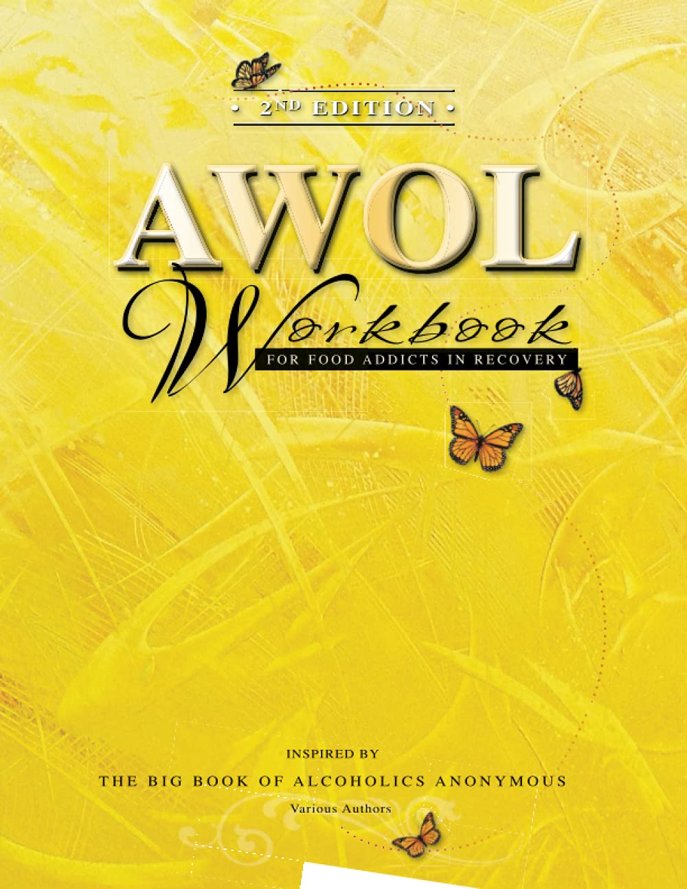2nd Edition AWOL Workbook: For Food Addicts in Recovery