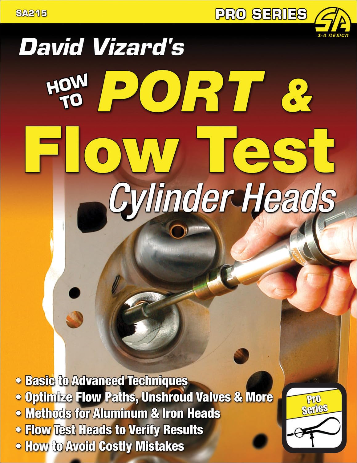 David Vizard's How to Port & Flow Test Cylinder Heads (S-A Design)
