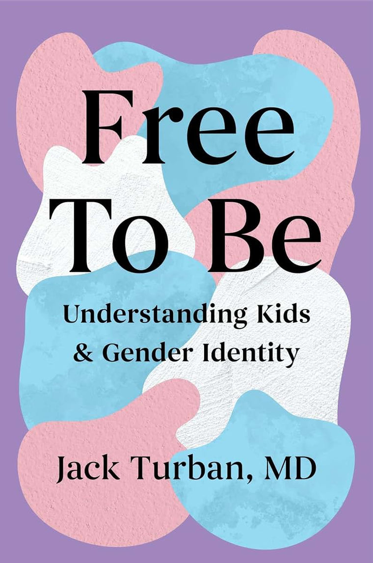 Free to Be: Understanding Kids & Gender Identity