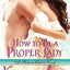 How to Be a Proper Lady: A Falcon Club Novel (The Falcon Club, 2)
