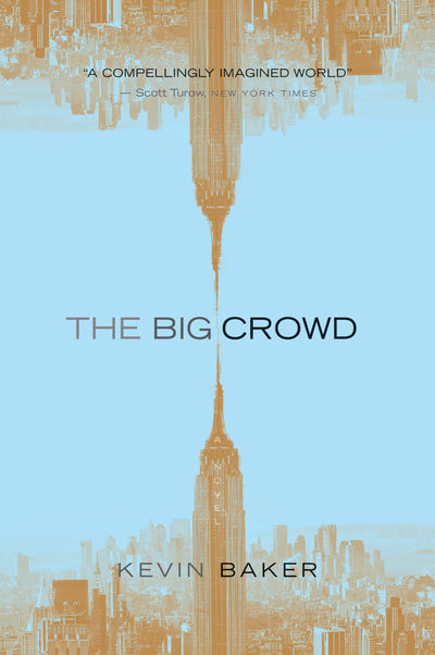 The Big Crowd by Baker, Kevin