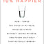 10% Happier: How I Tamed the Voice in My Head, Reduced Stress Without Losing My Edge, and Found Self-Help That Actually Works--A True Story