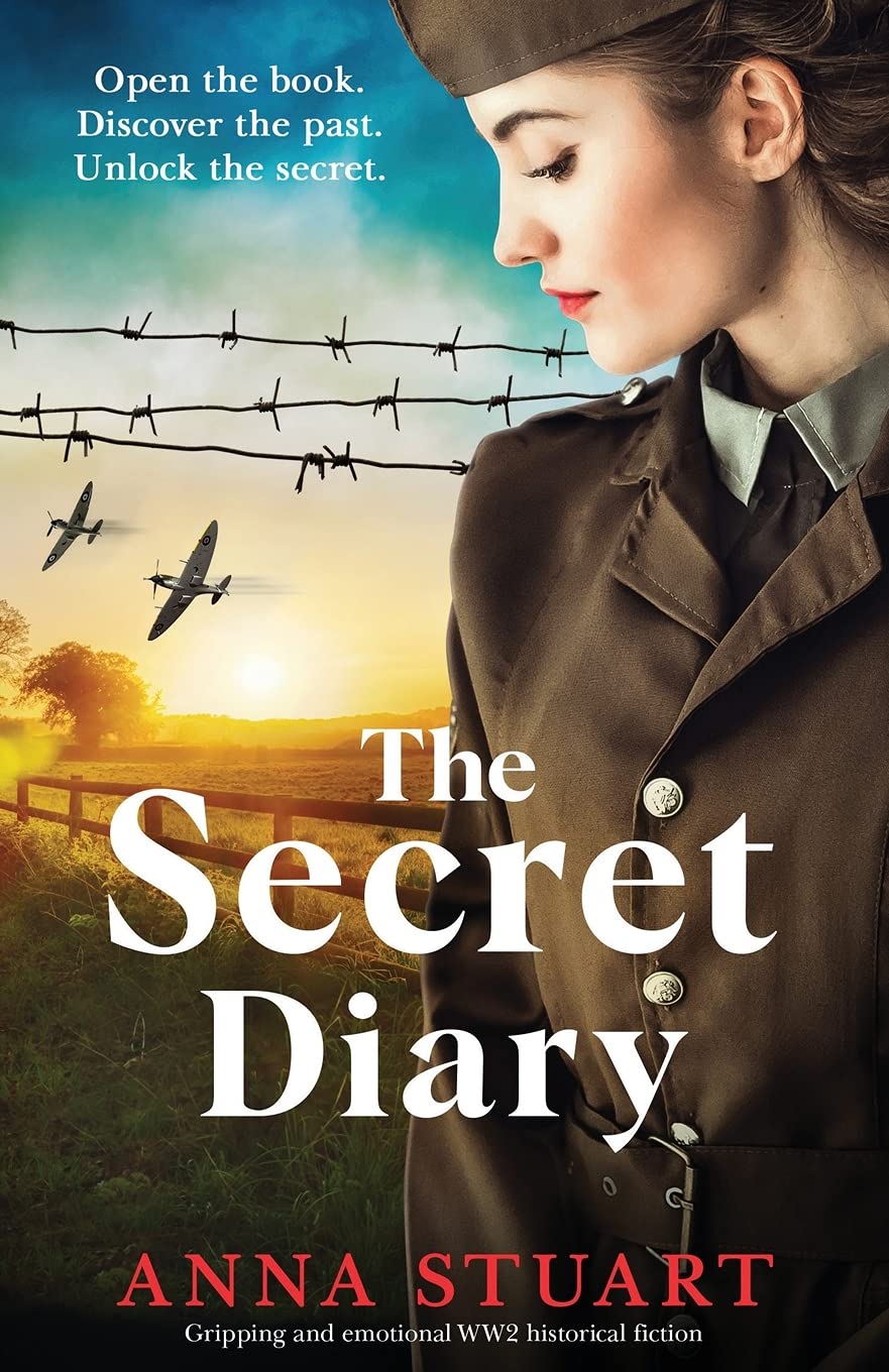 The Secret Diary: Gripping and emotional WW2 historical fiction (Gripping WW2 historical fiction)