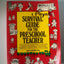 A Survival Guide for the Preschool Teacher