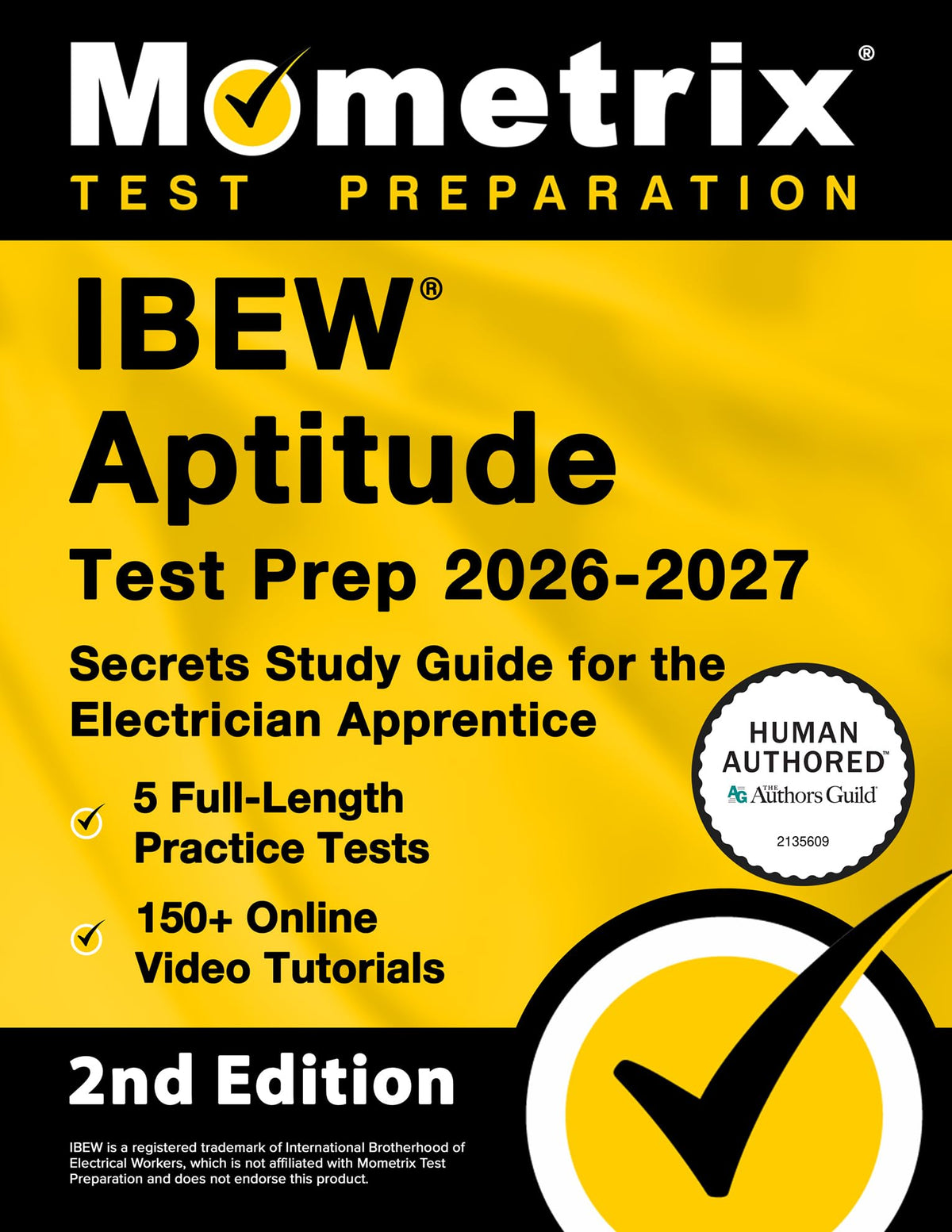 IBEW Aptitude Test Prep 2026-2027 - 5 Full-Length Practice Exams, 150+ Online Video Tutorials, Secrets Study Guide for the Electrician Apprentice: [2nd Edition]